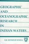 Geographical and Oceangraphic Research in Indian Waters: No. 9 (Memoirs of Royal Asiatic Society S.)