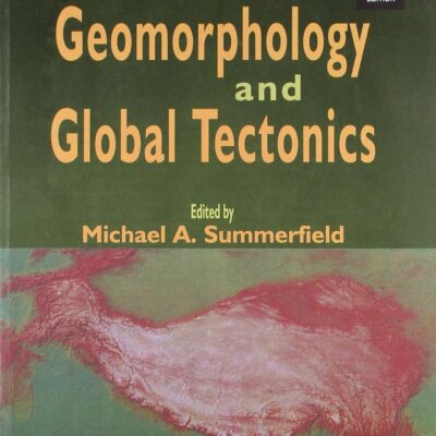 GEOMORPHOLOGY AND GLOBAL TECTONICS (PB 2018)