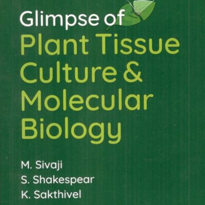 Glimpse of Plant Tissue Culture and Molecular Biology