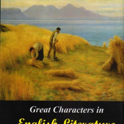 GREAT CHARACTERS IN ENGLISH LITERATURE