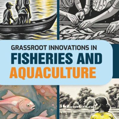 Grassroot Innovations in Fisheries and Aquaculture