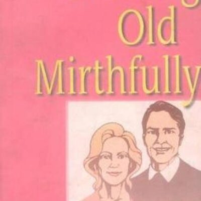 Growing Old Mirthfully
