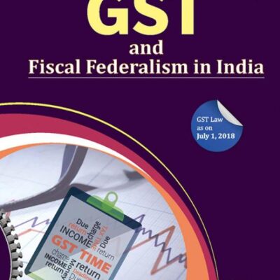 Gst and Fiscal Federalism in India