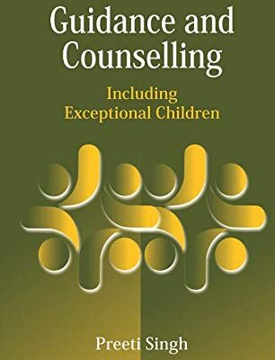 GUIDANCE AND COUNSELLING: INCLUDING THE EXCEPTIONAL CHILDREN