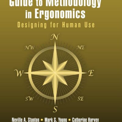 Guide to Methodology in Ergonomics