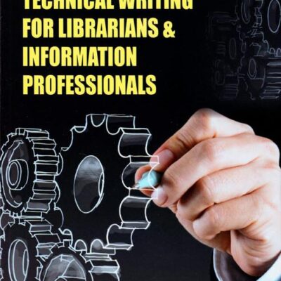 Guidelines for Technical Writing for Librarians & Information Professionals