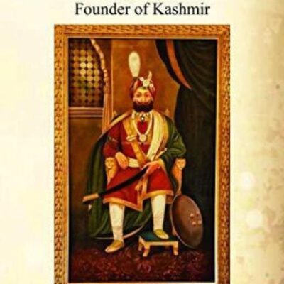 Gulab Singh 1792-1858:: Founder of Kashmir