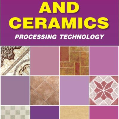 Hand Book of Ceramics and Ceramics Processing Technology