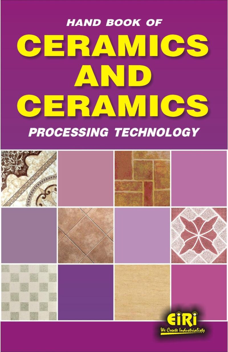 Hand Book of Ceramics and Ceramics Processing Technology