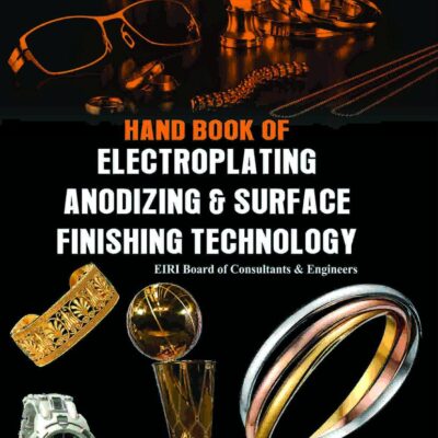 Hand Book Of Electroplating Anodizing & Surface Finishing Technology (Revised and Enlarged Edition)