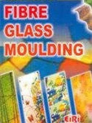 Hand Book of Fibre Glass Moulding