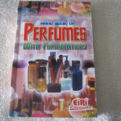 Hand Book Of Perfumes With Formulations (2nd Edition)