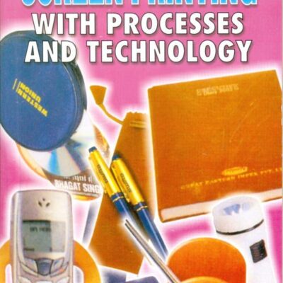 Hand Book Of Screen Printing With Process & Technology