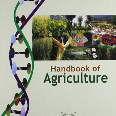 Handbook of Agriculture: Facts and Figures for Farmers Students and All Interested in Farming 6th edn