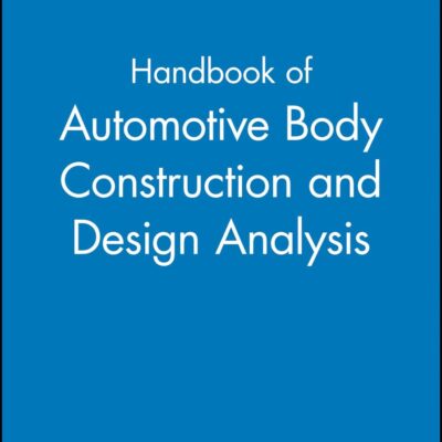 Handbook of Automotive Body Construction and Design Analysis