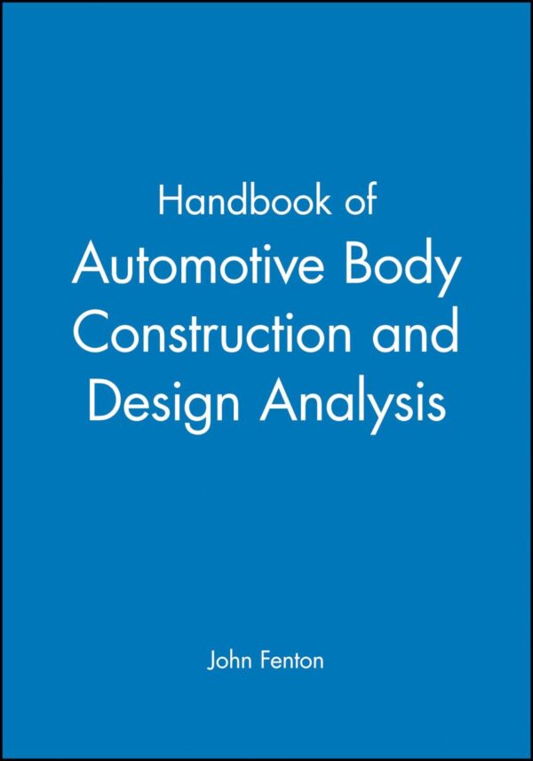 Handbook of Automotive Body Construction and Design Analysis