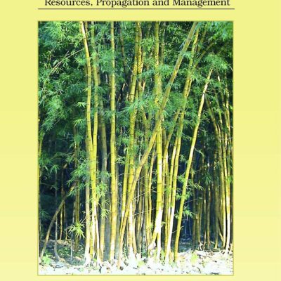 A Handbook of Bamboos: Resources Propagation and Management