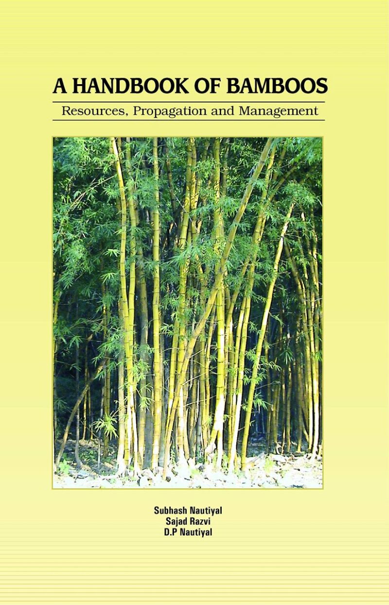 A Handbook of Bamboos: Resources Propagation and Management