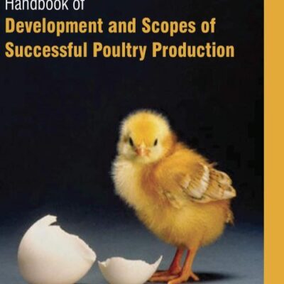 Handbook of Development and Scopes of Successful Poultry Production (2 Volumes)