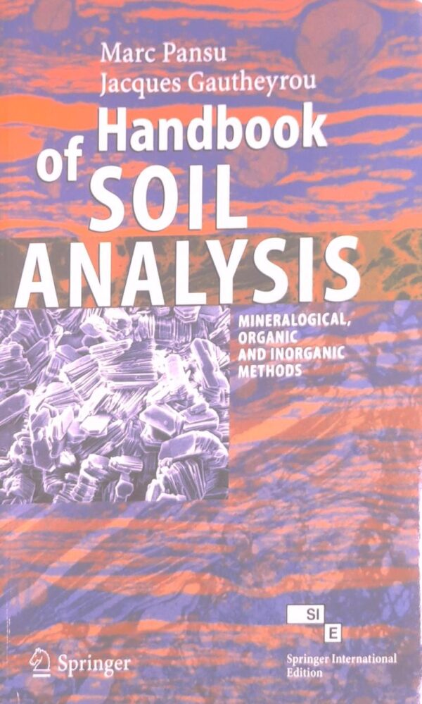 HANDBOOK OF SOIL ANALYSIS: MINERALOGICAL