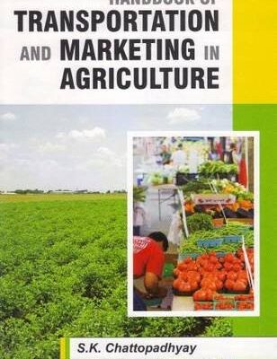 Handbook of Transportation and Marketing in Agriculture