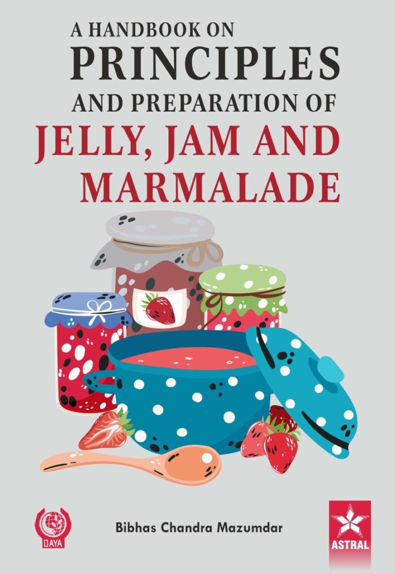Handbook on Principles and Preparation of Jelly Jam and Marmalade