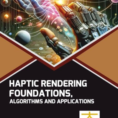 Haptic Rendering: Foundations Algorithms and Applications