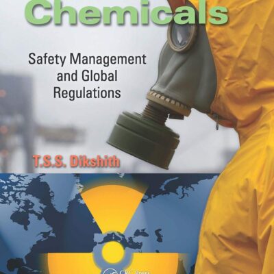 HAZARDOUS CHEMICALS: SAFETY MANAGEMENT AND GLOBAL REGULATIONS