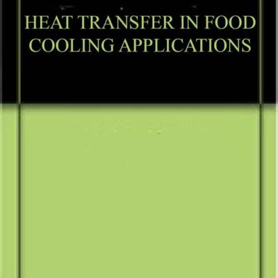 HEAT TRANSFER IN FOOD COOLING APPLICATIONS