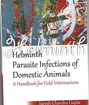 Helminth Parasite Infections of Domestic Animals: A Handbook for Field Veterinarians