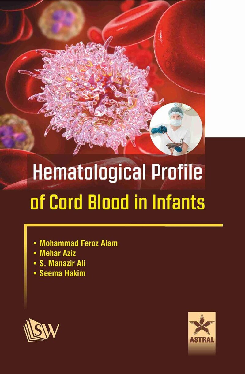 Hematological Profile of Cord Blood in Infants (9789351307457)