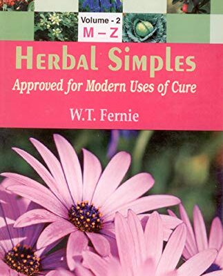 Herbal Simples Approved for Modern Uses of Cure: Approved For Modern Uses Of Cure (Set Of 2 Vols)