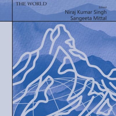 Himalayas: The Famous Yet Fragile Roof of the World