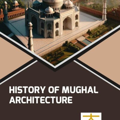 History of Mughal Architecture