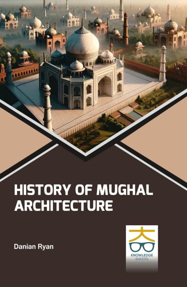 History of Mughal Architecture