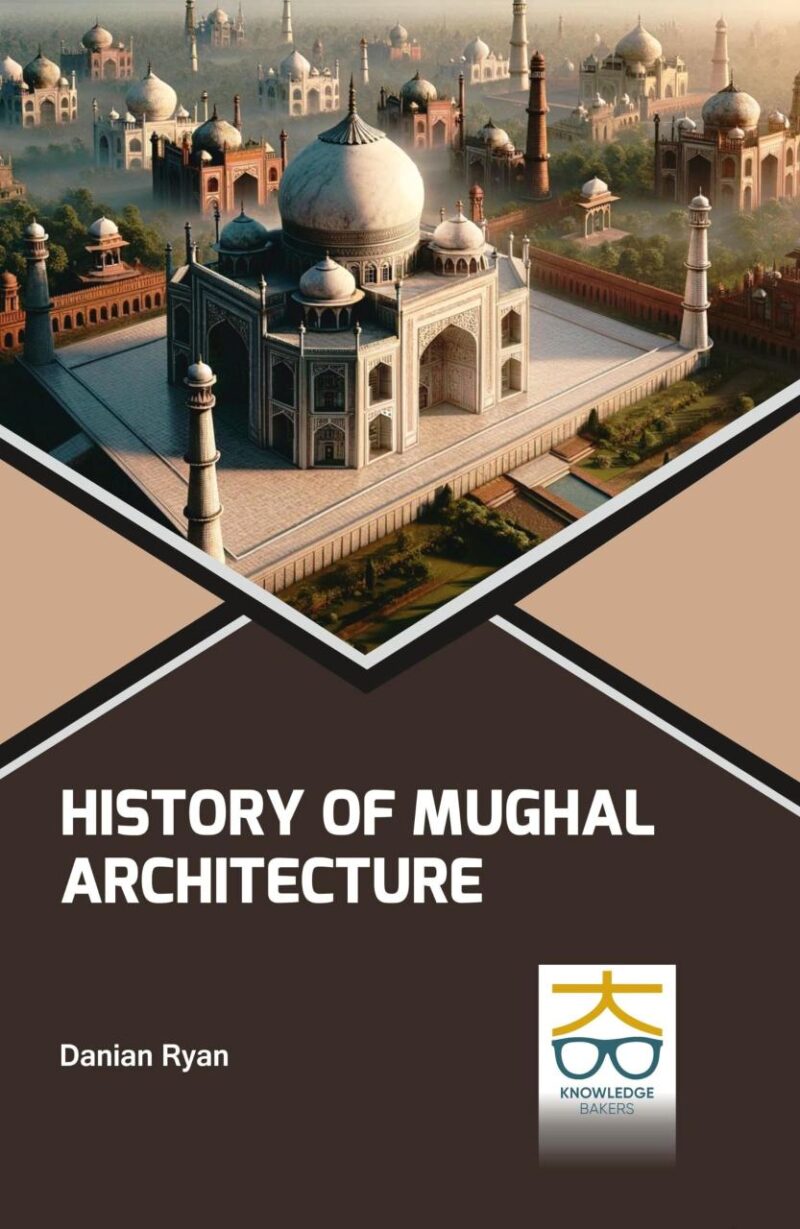 History of Mughal Architecture