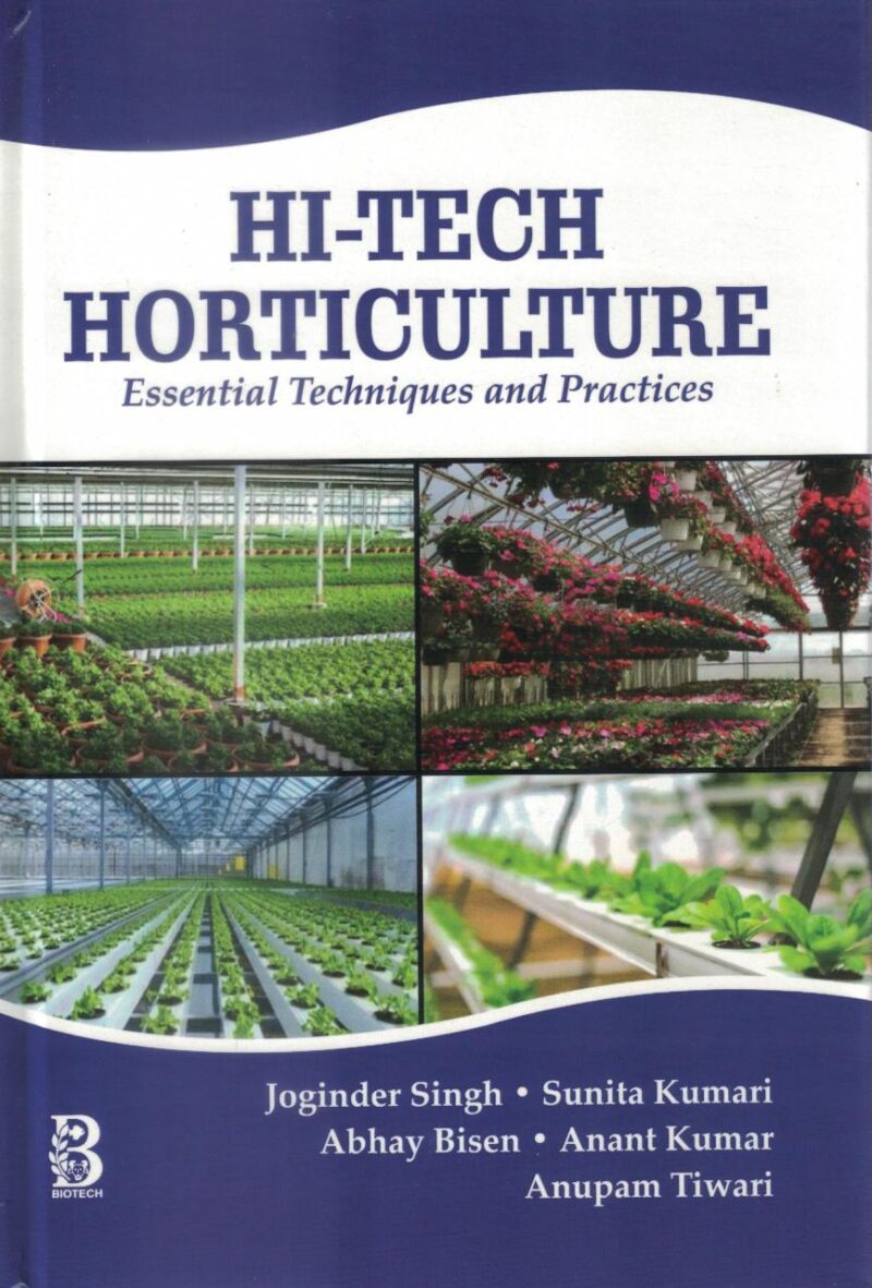 Hi-Tech Horticulture: Essential Techniques and Practices