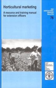 Horticultural Marketing: A Resource and Training Manual for Extension Officers