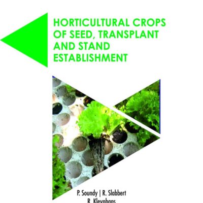 Horticultural Crops of Seed Transplant and Stand Establishment (Acta Horticulturae 1204) (9789388982580)