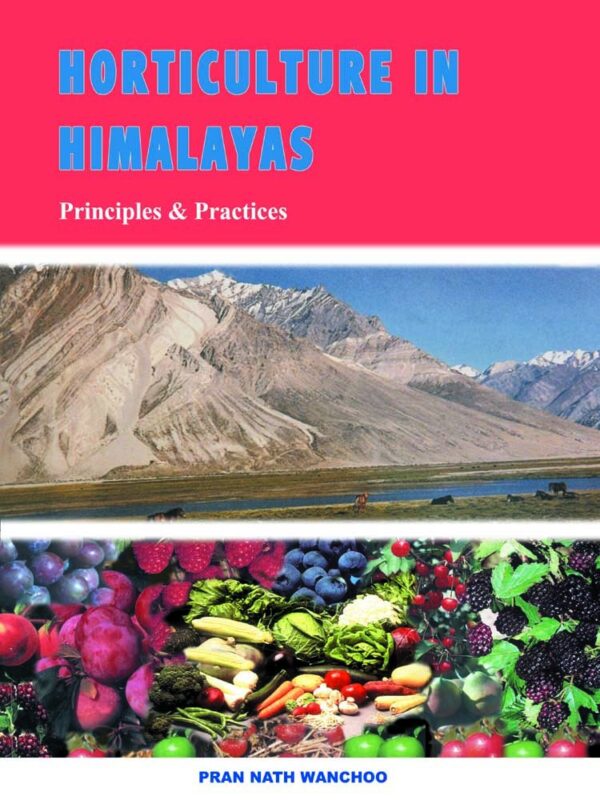 Horticulture in Himalayas Principles and Practices