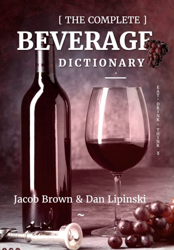 THE COMPLETE BEVERAGE DICTIONARY