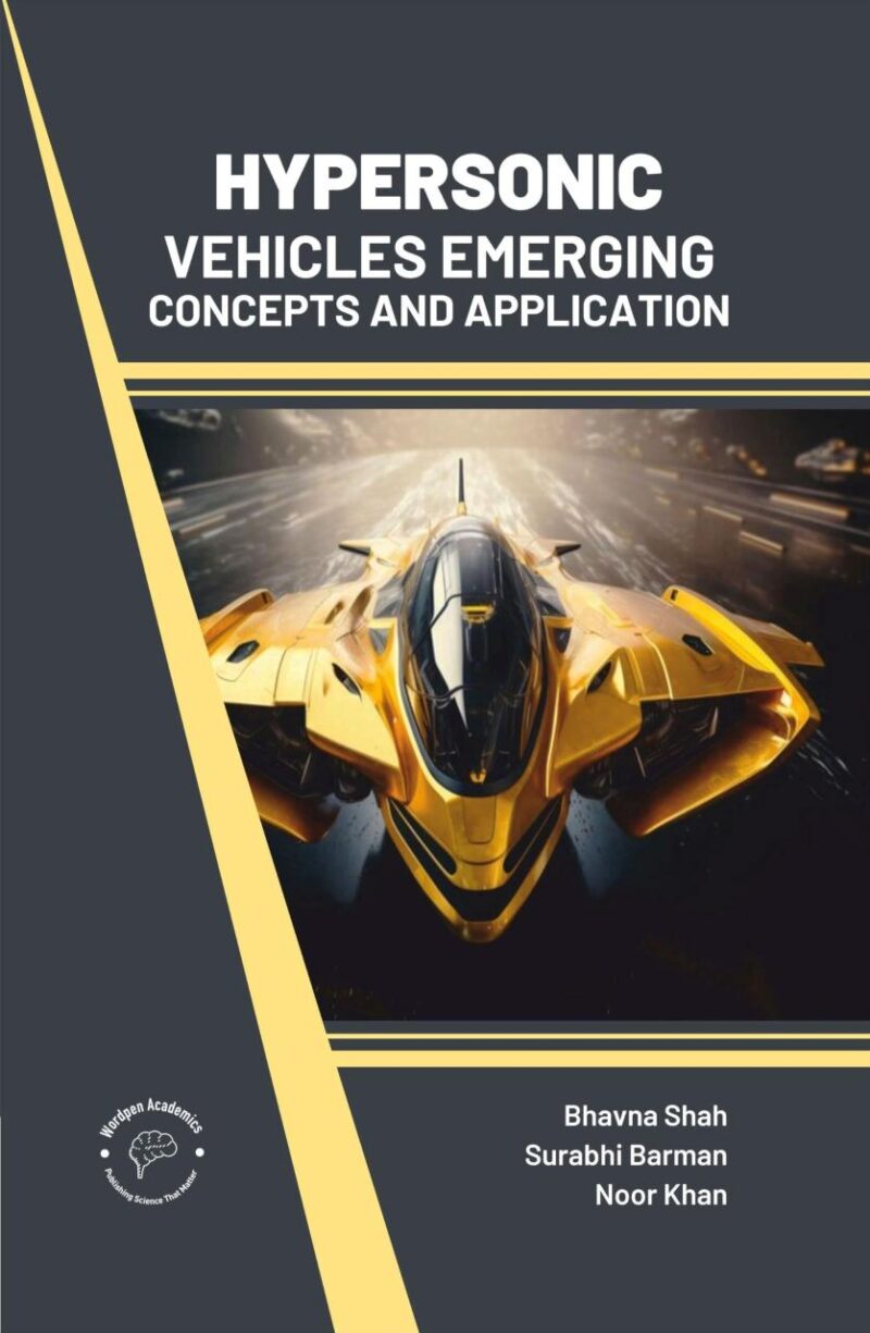 Hypersonic Vehicles: Emerging Concepts and Applications