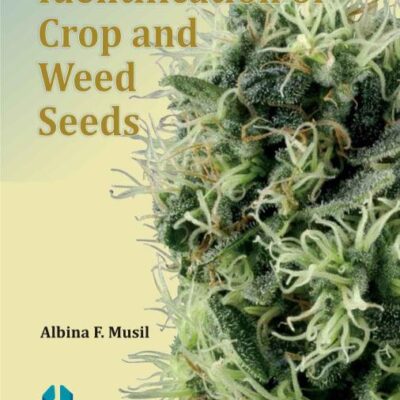 Identification of Crop and Weed Seeds [Hardcover] A.F. Musil