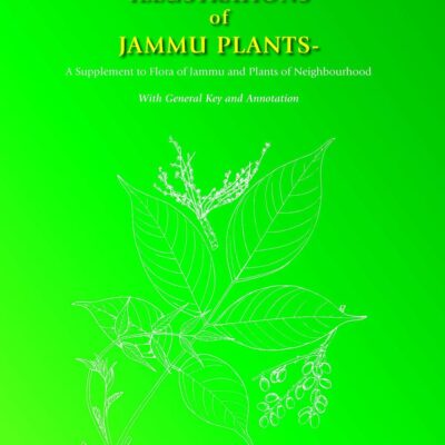 Illustrations of Jammu Plants: A Supplement to Flora of Jammu and Plants of Neighbourhood with General Key and Annotation