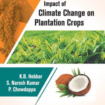 Impact of Climate Change on Plantation Crops