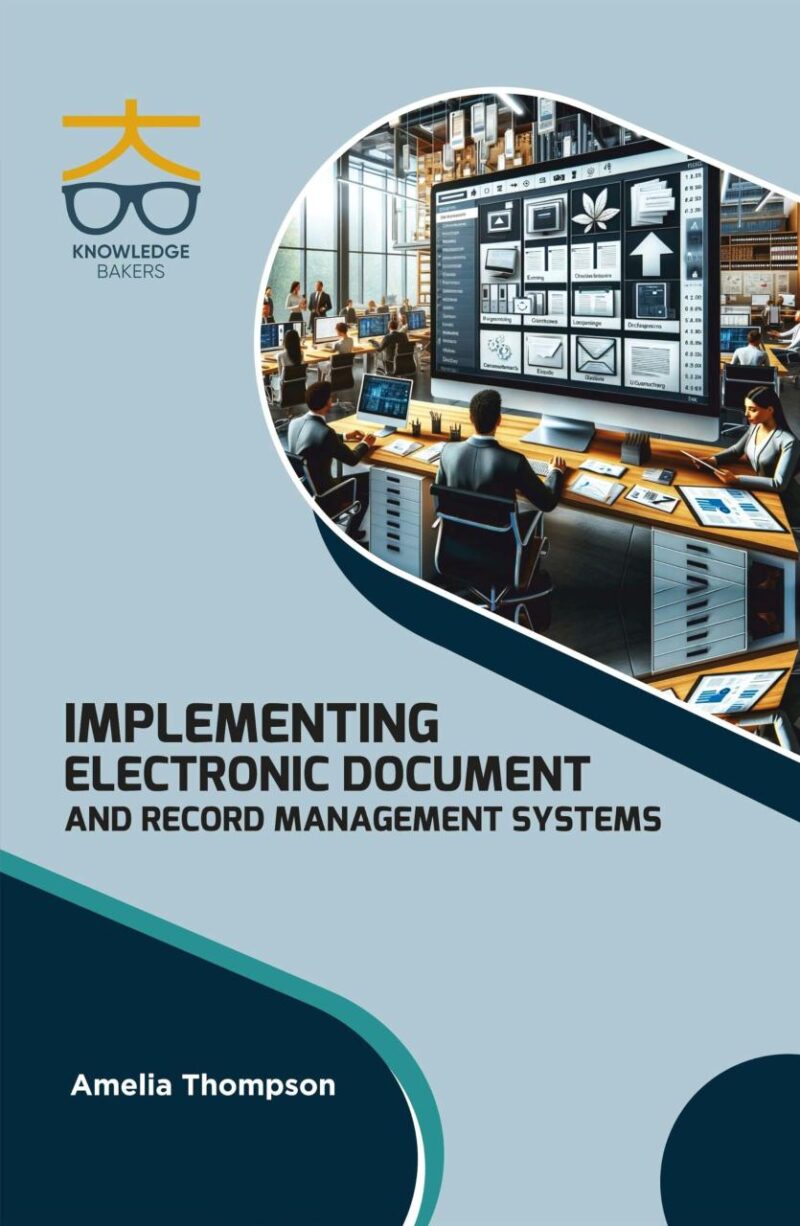 Implementing Electronic Document and Record Management Systems