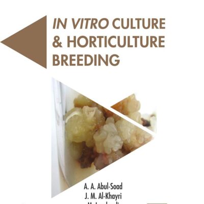 In Vitro Culture and Horticulture Breeding (Acta Horticulturae 1187) (9789388982597)