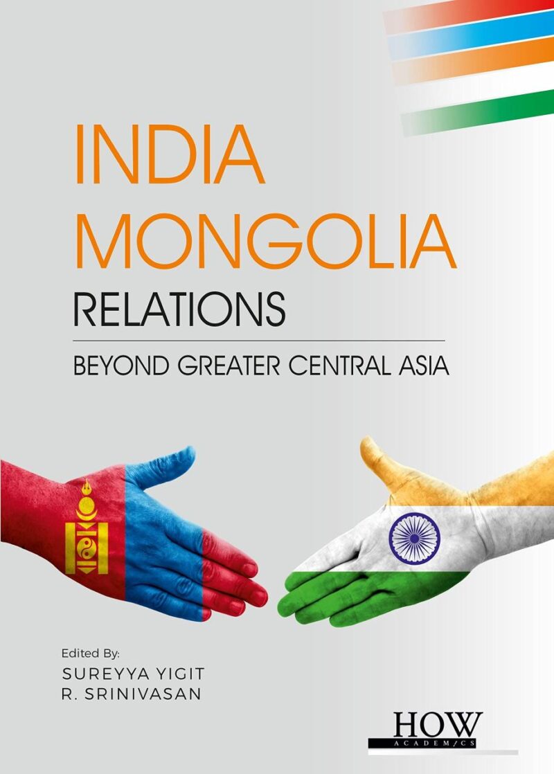 India-Mongolia Relations: Beyond Greater Central Asia