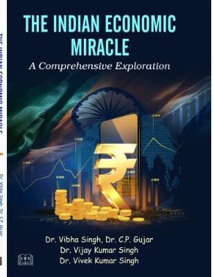 The Indian Economic Miracle A Comprehensive Exploration 9789367297247