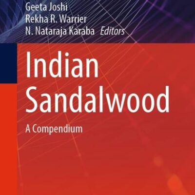 Indian Sandalwood: A Compendium (Materials Horizons: From Nature to Nanomaterials)